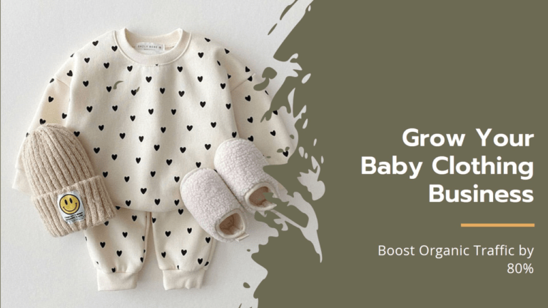 Boosting Organic Traffic, Baby Clothing