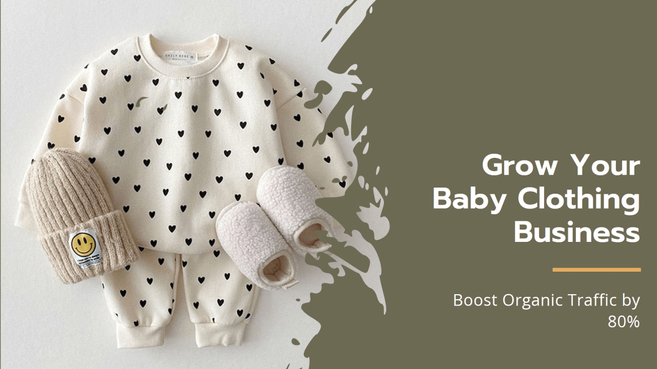 Boosting Organic Traffic, Baby Clothing