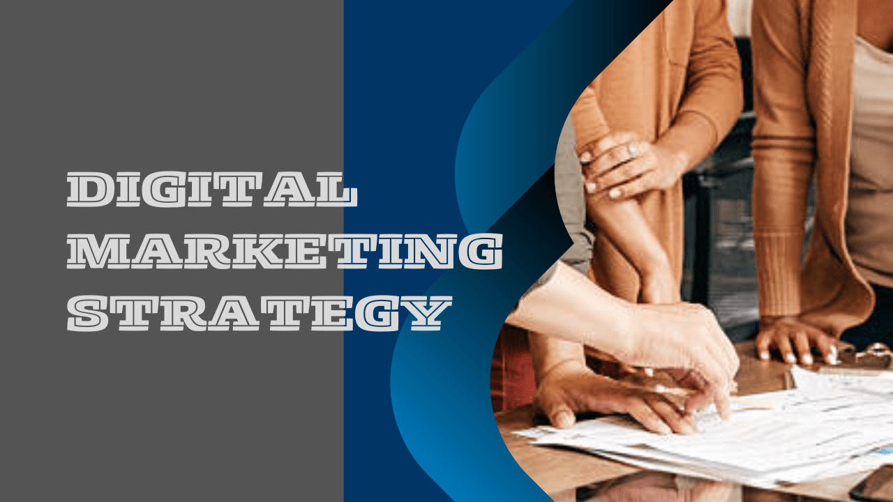 Digital Marketing Strategy