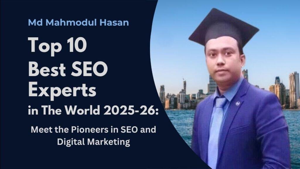 Top 10 Best SEO Experts in the World 2025-26